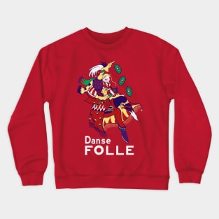 Danse Folle Crewneck Sweatshirt